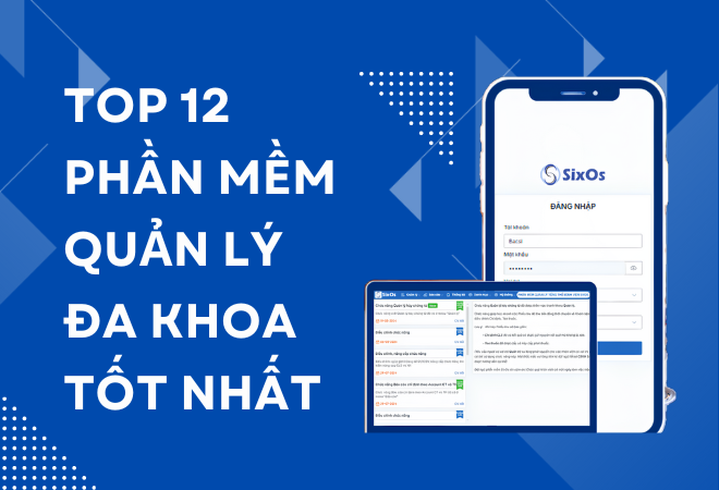 Top 7 phần mềm phòng khám đa khoa tốt nhất 2024